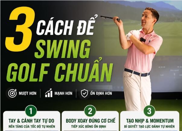 3 cách để cú swing chuẩn và dễ dàng hơn rất nhiều